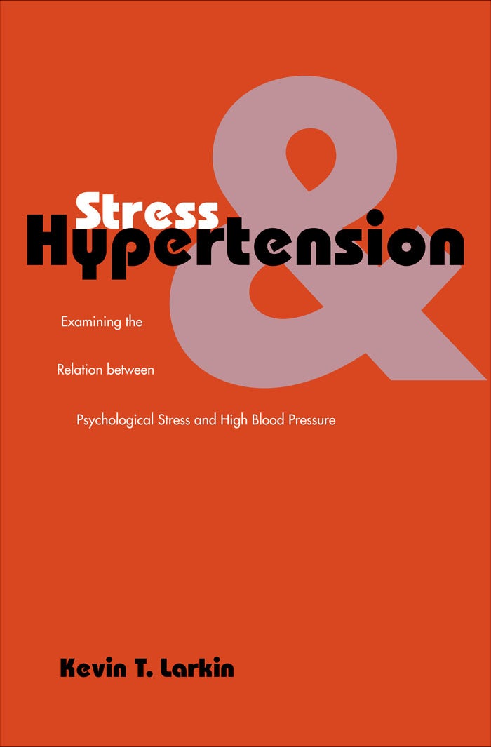Stress and Hypertension Yale University Press London