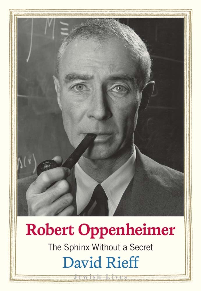 Robert Oppenheimer - Yale University Press London