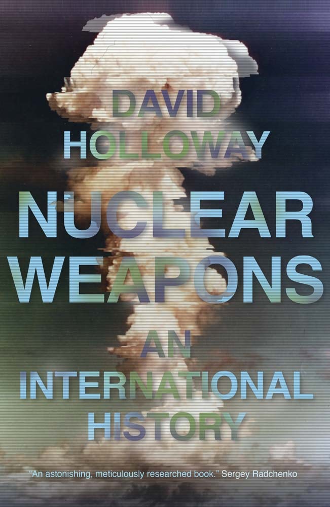 Nuclear Weapons - Yale University Press London