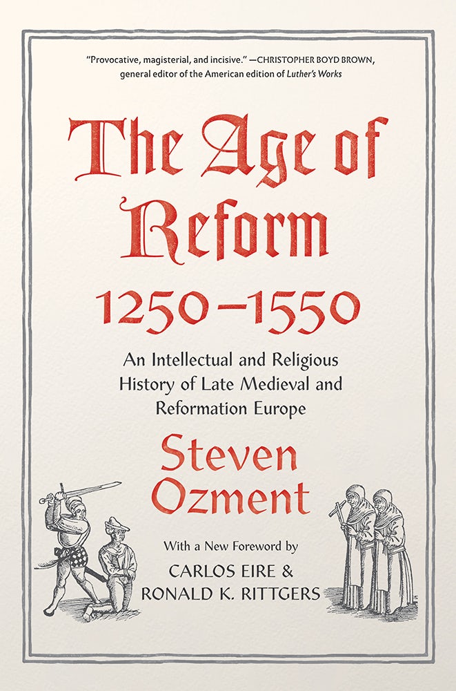 The Age of Reform, 1250-1550 - Yale University Press London