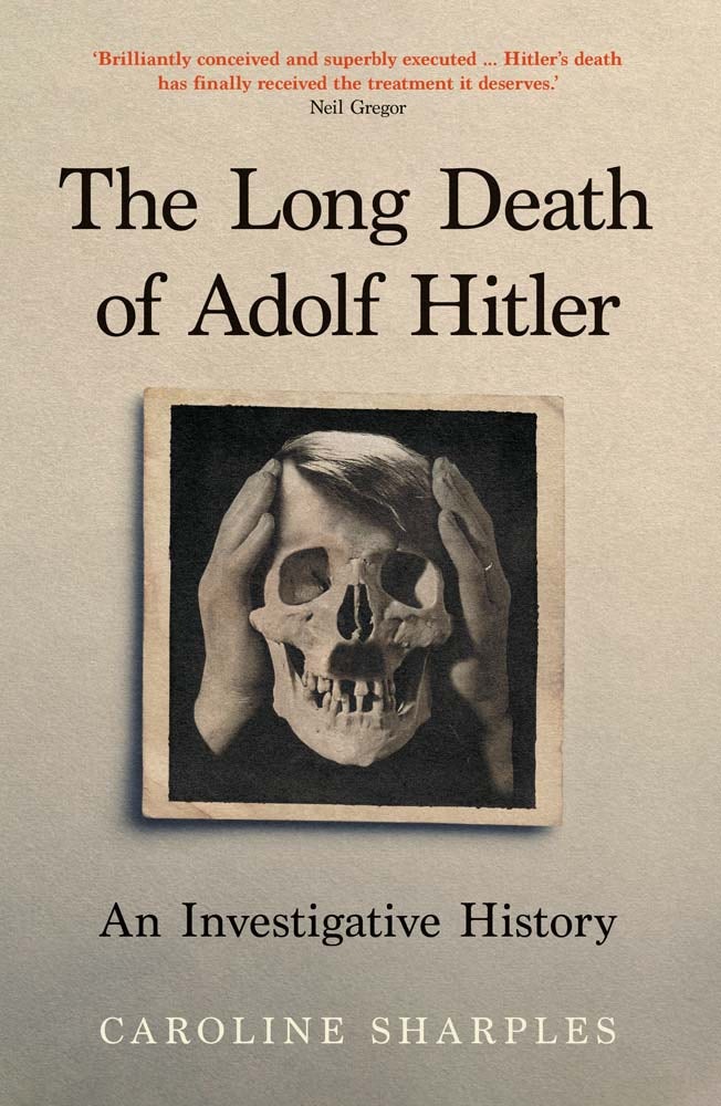 The Long Death of Adolf Hitler - Yale University Press London