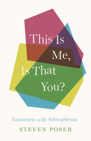 Image for This Is Me, Is That You? : Encounters with Schizophrenia